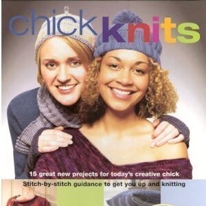 Chick Knits 15 projects and guides, various levels